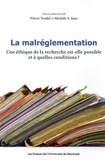 Pierre Trudel et Michèle Stanton-Jean - La malréglementation - Une éthique de la recherche est-elle possible et à quelles conditions ?.