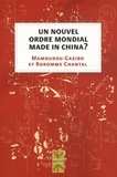 Mamoudou Gazibo et Roromme Chantal - Un nouvel ordre mondial made in China ?.