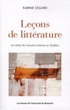 Karine Cellard - Leçons de littérature - Un siécle de manuels scolaires au québec.