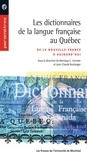 Monique C. Cormier et Jean-Claude Boulanger - Les dictionnaires de la langue française au Québec - De la Nouvelle-France à aujourd'hui.