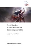 Charles Perraton et Magda Fusaro - Socialisation et communication dans les jeux vidéo.