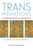 Jean-François Vallée et Jean Klucinskas - Transmédiations - Traversées culturelles de la modernité : mélanges offerts à Walter Moser.