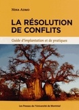 Nina Admo - La résolution de conflits - Guide d'implantation et de pratiques.