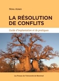 Nina Admo - La résolution de conflits - Guide d'implantation et de pratiques.