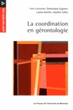 Yves Couturier et Dominique Gagnon - La coordination en gérontologie.