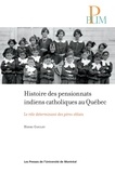 Henri Goulet - Histoire des pensionnats indiens catholiques au Québec - Le rôle déterminant des pères oblats.