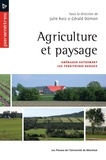 Julie Ruiz et Gérald Domon - Agriculture et paysage - Aménager autrement les territoires ruraux.