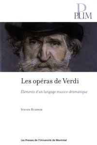 Steven Huebner - Les opéras de Verdi - Eléments d'un langage musico-dramatique.