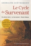 Germaine Guèvremont - Le Cycle du Survenant - En pleine terre - Le Survenant - Marie-Didace.