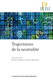 Valérie Amiraux et David Koussens - Trajectoires de la neutralité.