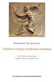 Raymond Klibansky - Tradition antique et tolérance moderne.