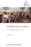 André Turmel - Le Québec par ses enfants - Une sociologie historique (1850-1950).