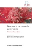 Lafortune Paquin et  Lemonchois - L'essor de la vie culturelle au XXI  siècle - Perspectives France-Québec.