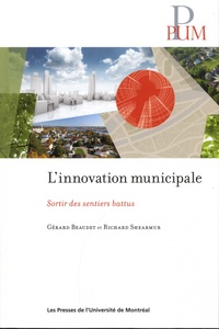 Gérard Beaudet et Richard Shearmur - L'innovation municipale - Sortir des sentiers battus.