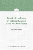 Jorge Enrique Gonzalez - Multiculturalisme et interculturalité dans les Amériques - Canada, Mexique, Guatemala, Colombie, Bolivie, Brésil, Uruguay.