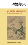 Arnaud Bernadet et Bertrand Degott - Études françaises. Volume 51, numéro 3, 2015 - La corde bouffonne. De Banville à Apollinaire.