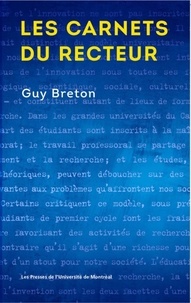 Guy Breton - Les carnets du recteur.