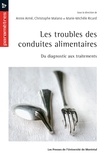 Annie Aimé et Christophe Maïano - Les troubles des conduites alimentaires - Du diagnostic aux traitements.