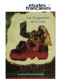 Pierre Nepveu et Marie-Pascale Huglo - Études françaises. Volume 39, numéro 1, 2003 - Les imaginaires de la voix.