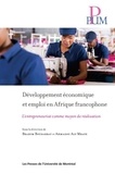Brahim Boudarbat et Ahmadou Aly Mbaye - Développement économique et emploi en Afrique francophone - L'entrepreneuriat comme moyen de réalisation.