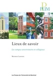 Maurice Lagueux - Lieux de savoir - Les campus universitaires et collégiaux.
