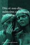 Géraldine Mossière - Dits et non-dits : mémoires catholiques au Québec.
