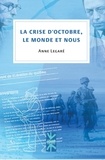Anne Legaré - La crise d'octobre, le monde et nous.