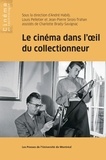 Charlotte Brady-Savignac et André Habib - Le cinéma dans l'œil du collectionneur.