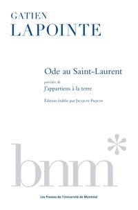 Gatien Lapointe et Jacques Paquin - Ode au Saint-Laurent précédée de J'appartiens à la terre.