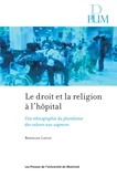 Bertrand Lavoie - Une ethnographie du pluralisme des valeurs aux urgences.