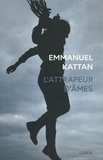 Emmanuel Kattan - L'attrapeur d'âmes.