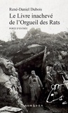 René-Daniel Dubois - Le livre inachevé de l'orgeuil des rats - Porte d'entrée.