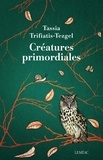Tassia Trifiatis - Créatures primordiales.