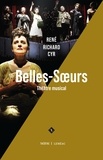 Rene-richard Cyr - Belles-soeurs. theatre musical.
