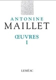 Antonine Maillet - Oeuvres - Volume 1.