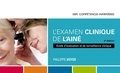 Philippe Voyer - L'examen clinique de l'aîné - Guide d'évaluation et de surveillance clinique.