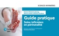 Patricia Wieland Ladewig et Marcia L. London - Guide pratique - Soins infirmiers en périnatalité.