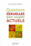 Geneviève Parent - Questions sexuelles pour couples actuels.
