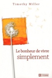 Timothy Miller - Le bonheur de vivre simplement.