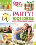  Collectif, - Party! - 1001 idées pour fêter toute l'année.
