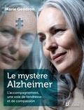 Marie Gendron - Le mystère Alzheimer.