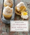 Véronique Saint-Pierre - Les pâtisseries de Rose Madeleine - 50 recettes véganes.