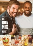 Pierre-Yves Lord et Patrice Plante - Le bon mix - BON MIX -LE [PDF].