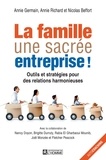 Nicolas Beffort et Annie Germain - La famille, une sacrée entreprise! - Outils et stratégies pour des relations harmonieuses.