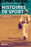 Christian Tétreault - Histoires de sport : chroniques.