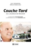 Guy Gendron - Couche-Tard ou l'audace de réussir.