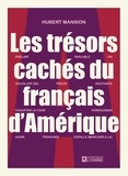Hubert Mansion - Les trésors cachés du français d'Amérique.