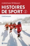 Christian Tétreault - Histoires de sport 2.