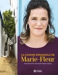 Marie-Fleur St-Pierre - La cuisine espagnole de Marie-Fleur - Chef exécutif des restaurants Meson et Tapeo.