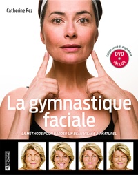 Catherine Pez - La gymnastique faciale - La méthode pour garder un beau visage au naturel. 1 DVD